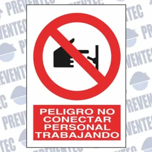 Señales de prohibición : Peligro no conectar hombres trabajando