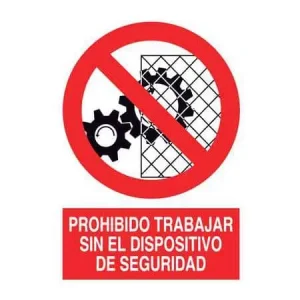 Señalítica : Prohibido trabajar sin el dispositivo de seguridad